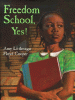 Freedom school, yes!