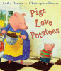 Pigs love potatoes