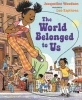 The world belonged to us