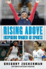 Rising above : inspiring women in sports