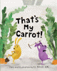 That's my carrot!