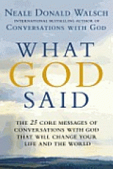 What God said : the 25 core messages of conversations with God that will change your life and the world
