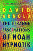 Book cover of The strange fascinations of Noah Hypnotik