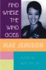Find where the wind goes : moments from my life