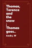 Thomas, Terence and the snow ; Thomas goes fishing