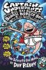 Captain Underpants and the big, bad battle of the Bionic Booger Boy. Part 2 : the revenge of the ridiculous Robo-Boogers : the seventh epic novel