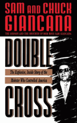 Double cross : the explosive, inside story of the mobster who controlled America