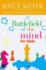 Battlefield of the mind for kids