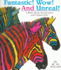 Fantastic! wow! and unreal! : a book about interjections and conjunctions