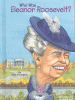 Who was Eleanor Roosevelt?