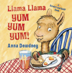 Llama Llama yum yum yum! : a scratch and sniff book