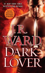 Dark lover : a novel of the black dagger brotherhood