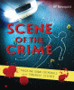 Scene of the crime : tracking down criminals with forensic science