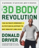 The 3D body revolution : the ultimate workout + nutrition blueprint to get healthy and lean