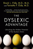 The dyslexic advantage : unlocking the hidden potential of the dyslexic brain