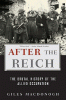 After the Reich : the brutal history of the Allied occupation