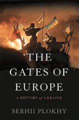 The gates of Europe : a history of Ukraine