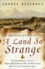 A land so strange : the epic journey of Cabeza de Vaca : the extraordinary tale of a shipwrecked Spaniard who walked across America in the sixteenth century