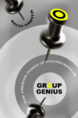Group genius : the creative power of collaboration