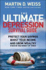 The ultimate depression survival guide : protect your savings, boost your income, and grow wealthy even in the worst of times