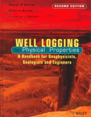 Well logging for physical properties : a handbook for geophysicists, geologists, and engineers