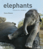 Elephants : a book for children with 80 color photographs