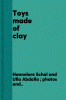 Toys made of clay