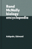 Rand McNally Biology encyclopedia