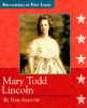 Mary Todd Lincoln, 1818-1882
