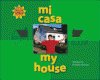 Mi casa = My house