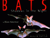 Bats : shadows in the night