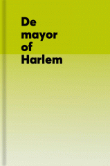 De mayor of Harlem ; the poetry of David Henderson.