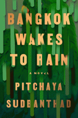 Bangkok wakes to rain : a novel