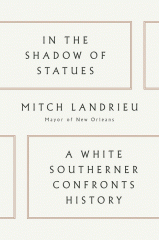 In the shadow of statues : a white southerner confronts history