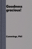 Goodness gracious]