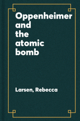 Oppenheimer and the atomic bomb