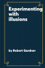 Experimenting with illusions
