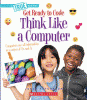 Think like a computer