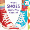 What shoes would you choose?.
