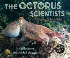 The octopus scientists : exploring the mind of a mollusk