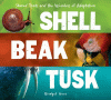 Shell, beak, tusk : shared traits and the wonders of adaptation