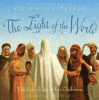 The light of the world : the life of Jesus for children