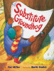 Substitute groundhog