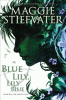 Book cover of Blue Lily, Lily Blue