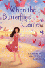When the butterflies came