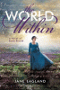 The world within : a novel of Emily Brontë