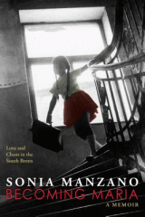 Becoming Maria : love and chaos in the South Bronx