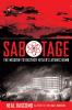 Sabotage : the mission to destroy Hitler's atomic bomb