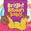 Bright brown baby : a treasury