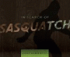 In search of sasquatch